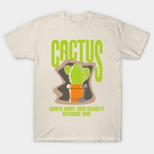 Cactus...When hurt and beauty become one T-Shirt